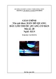 Giáo trình Hàn hồ quang dây lõi thuốc (FCAW) cơ bản (Nghề: Hàn - Cao đẳng) - Trường Cao đẳng Cơ giới Ninh Bình (2021)