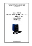 Giáo trình Hàn hồ quang tay nâng cao (Nghề: Hàn - Cao đẳng) - Trường Cao đẳng Cơ giới Ninh Bình (2021)