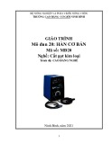 Giáo trình Hàn cơ bản (Nghề: Cắt gọt kim loại - Cao đẳng) - Trường Cao đẳng Cơ giới Ninh Bình (2021)