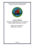 Giáo trình Bảo dưỡng và sửa chữa hệ thống nhiên liệu động cơ xăng (Nghề: Công nghệ ô tô - Cao đẳng) - Trường Cao đẳng Cơ giới Ninh Bình (2021)