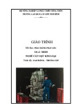 Giáo trình Phay rãnh, phay góc (Nghề: Cắt gọt kim loại - CĐ/TC) - Trường Cao đẳng Cơ giới Ninh Bình (2021)