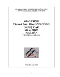 Giáo trình Hàn ống công nghệ cao (Nghề: Hàn - Cao đẳng) - Trường Cao đẳng Cơ giới Ninh Bình (2021)