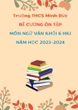 Đề cương ôn tập học kì 1 môn Ngữ văn lớp 6 năm 2023-2024 - Trường THCS Minh Đức