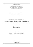 Tóm tắt Luận án Tiến sĩ Luật học: Xử lý nợ xấu của ngân hàng thương mại theo pháp luật Việt Nam hiện nay