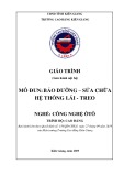 Giáo trình Bảo dưỡng và sửa chữa hệ thống lái-treo (Nghề: Công nghệ ô tô - Cao đẳng) - Trường Cao đẳng Kiên Giang