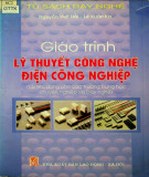 Giáo trình Lý thuyết công nghệ điện công nghiệp: Phần 2 (Tài liệu dùng cho các trường TH chuyên nghiệp và dạy nghề)