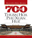 Tìm hiểu về Thuận Hoá - Phú Xuân Huế trong 700 năm qua