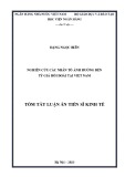 Tóm tắt Luận án Tiến sĩ Kinh tế: Nghiên cứu các nhân tố ảnh hưởng đến tỷ giá hối đoái tại Việt Nam