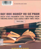 Đào tạo giáo viên tiểu học thông qua dạy học nghiệp vụ sư phạm: Phần 1