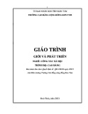 Giáo trình Giới và phát triển (Nghề: Công tác xã hội - Cao đẳng) - Trường Cao đẳng Cộng đồng Kon Tum