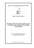 Đề án tốt nghiệp Thạc sĩ Kỹ thuật: Hỗ trợ chăm sóc khách hàng dựa vào học máy cho doanh nghiệp Viễn Thông