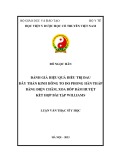 Luận văn Thạc sĩ Y học: Đánh giá hiệu quả điều trị đau dây thần kinh hông to do phong hàn thấp bằng điện châm, xoa bóp bấm huyệt kết hợp bài tập Williams