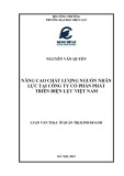 Luận văn Thạc sĩ Quản trị kinh doanh: Nâng cao chất lượng nguồn nhân lực tại Công ty Cổ phần Phát triển Điện lực Việt Nam