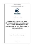 Luận văn Thạc sĩ Kỹ thuật điện: Nghiên cứu chế độ vận hành tối ưu cho hệ thống bù công suất phản kháng trên một số xuất tuyến trung áp của Tổng Công ty Điện lực Hà Nội