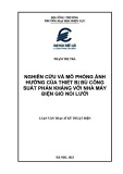 Luận văn Thạc sĩ Kỹ thuật điện: Nghiên cứu và mô phỏng ảnh hưởng của thiết bị bù công suất phản kháng với nhà máy điện gió nối lưới