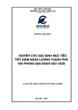 Luận văn Thạc sĩ Quản lý năng lượng: Nghiên cứu xác định mục tiêu tiết kiệm năng lượng thành phố Hải Phòng giai đoạn 2021-2030