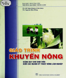 Giáo trình Khuyến nông (giảng dạy cho sinh viên khối các ngành kỹ thuật nông lâm nghiệp): Phần 2