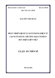 Luận án Tiến sĩ Tài chính - Ngân hàng: Phát triển dịch vụ ngân hàng điện tử tại Ngân hàng thương mại cổ phần Bưu điện Liên Việt