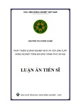 Luận án Tiến sĩ Kinh tế phát triển: Phát triển doanh nghiệp nhỏ và vừa sản xuất nông nghiệp trên địa bàn thành phố Hà Nội