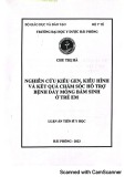 Luận án Tiến sĩ Y học: Nghiên cứu kiểu gen, kiểu hình và kết quả chăm sóc hỗ trợ bệnh dày móng bẩm sinh ở trẻ em