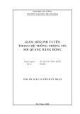 Tóm tắt Luận án Tiến sĩ Kỹ thuật: Giảm méo phi tuyến trong hệ thống thông tin sợi quang băng rộng