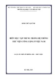 Luận án Tiến sĩ Thông tin - Thư viện: Biên mục tập trung trong hệ thống thư viện công cộng ở Việt Nam