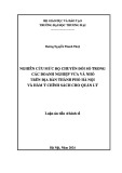 Luận án Tiến sĩ Kinh tế: Nghiên cứu mức độ chuyển đổi số trong các doanh nghiệp vừa và nhỏ trên địa bàn thành phố Hà Nội và hàm ý chính sách cho quản lý