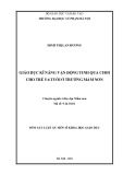 Tóm tắt Luận án Tiến sĩ Khoa học giáo dục: Giáo dục kĩ năng vận động tinh qua chơi cho trẻ 5 - 6 tuổi ở trường mầm non