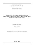 Tóm tắt Luận án Tiến sĩ Kỹ thuật hóa học: Nghiên cứu tổng hợp Nano-NaX trực tiếp từ metacaolanh và tro trấu để xử lý nhiên liệu kém chất lượng