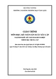 Giáo trình Kế toán sản xuất xây lắp (Ngành: Kế toán doanh nghiệp - Trung cấp) - Trường Cao đẳng Thương mại và Du lịch Thái Nguyên