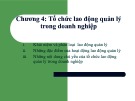 Bài giảng Tổ chức và định mức lao động 2: Chương 4 - Tổ chức lao động quản lý trong doanh nghiệp