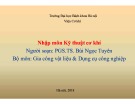 Bài giảng Nhập môn Kỹ thuật cơ khí: Chương 1 - PGS.TS. Bùi Ngọc Tuyên