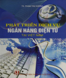 Dịch vụ ngân hàng điện tử và quá trình phát triển tại Việt Nam: Phần 2