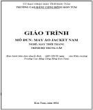 Giáo trình May áo jacket nam (Ngành: May thời trang - Trung cấp) - Trường Cao đẳng Cộng đồng Kon Tum