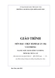 Giáo trình Thực hành Quản trị văn phòng (Ngành: Hành chính văn phòng - Trung cấp) - Trường Cao đẳng Cộng đồng Kon Tum