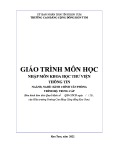 Giáo trình Nhập môn khoa học thư viện thông tin (Ngành: Hành chính văn phòng - Trung cấp) - Trường Cao đẳng Cộng đồng Kon Tum