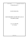 Tóm tắt Luận án Tiến sĩ Kiến trúc: Chuyển đổi không gian kiến trúc làng cổ vùng Đông Nam Bộ