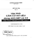 Kỹ thuật lập trình NET toàn tập (Tập 4: Lập trình căn cứ dữ liệu dùng ADO.NET và C# - Lập trình visual C thế nào): Phần 2