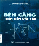 Giáo trình Bến cảng trên nền đất yếu: Phần 2 (Năm 2006)