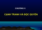 Bài giảng Kinh tế vi mô I (Micro-economics I) - Chương 5.1: Cạnh tranh và độc quyền