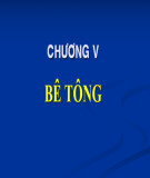 Bài giảng Vật liệu xây dựng - Chương 5: Bê tông dùng chất kết dính vô cơ