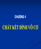 Bài giảng Vật liệu xây dựng - Chương 4: Chất kết dính