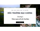 Bài giảng Môi trường đại cương: Chương 1 - TS. Lê Ngọc Tuấn