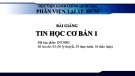 Bài giảng Tin học cơ bản 1: Chương 2.3 - ThS. Mai Ngọc Tuấn