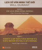 Lịch sử văn minh thế giới (Tập 1 Thiết lập nền văn minh và văn minh vùng cận Đông): Phần 1