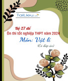 Bộ 27 đề ôn thi tốt nghiệp THPT năm 2024 môn Vật lí (Có đáp án)