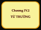 Bài giảng Vật lý đại cương - Chương 4.2: Từ trường