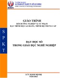 Giáo trình Bồi dưỡng nghiệp vụ sư phạm - Dạy học số trong giáo dục nghề nghiệp (Trình độ: CĐ-TC) - Trường ĐH Sư phạm Kỹ thuật TP. HCM