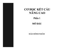 Bài giảng Cơ học kết cấu nâng cao: Phần 1 - Đào Đình Nhân