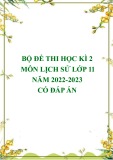 Bộ đề thi học kì 2 môn Lịch sử lớp 11 năm 2022-2023 có đáp án